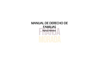 MANUAL DE DERECHO DE
FAMILIAS
Marisa Herrera
 