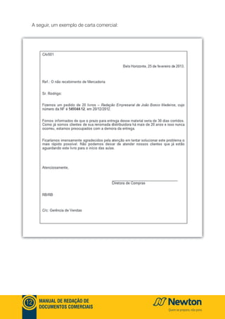mANUAl DE REDAçãO DE
DOCUmENTOS COmERCIAIS
12
A seguir, um exemplo de carta comercial:
 
