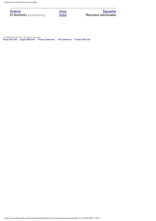 Directorios en el directorio /etc/sysconfig/

Anterior
El directorio sysconfig

Inicio
Subir

Siguiente
Recursos adicionales

© 2004 Red Hat, Inc. All rights reserved.
About Red Hat : Legal statement : Privacy statement : Y2K statement : Contact Red Hat

http://www.europe.redhat.com/documentation/rhl9/rhl-rg-es-9/s1-sysconfig-etcsysconf-dir.php3 (2 of 2)19/01/2004 17:50:17

 