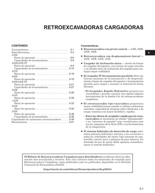 CONTENIDO
Características . . . . . . . . . . . . . . . . . . . . . . . . . . . . . . . .5-1
Especificaciones . . . . . . . . . . . . . . . . . . . . . . . . . . . . . . .5-3
416E:
Datos de operación . . . . . . . . . . . . . . . . . . . . . . . . . .5-