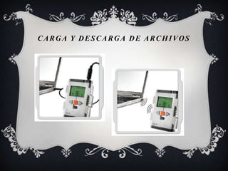 CARGA Y DESCARGA DE ARCHIVOS
 