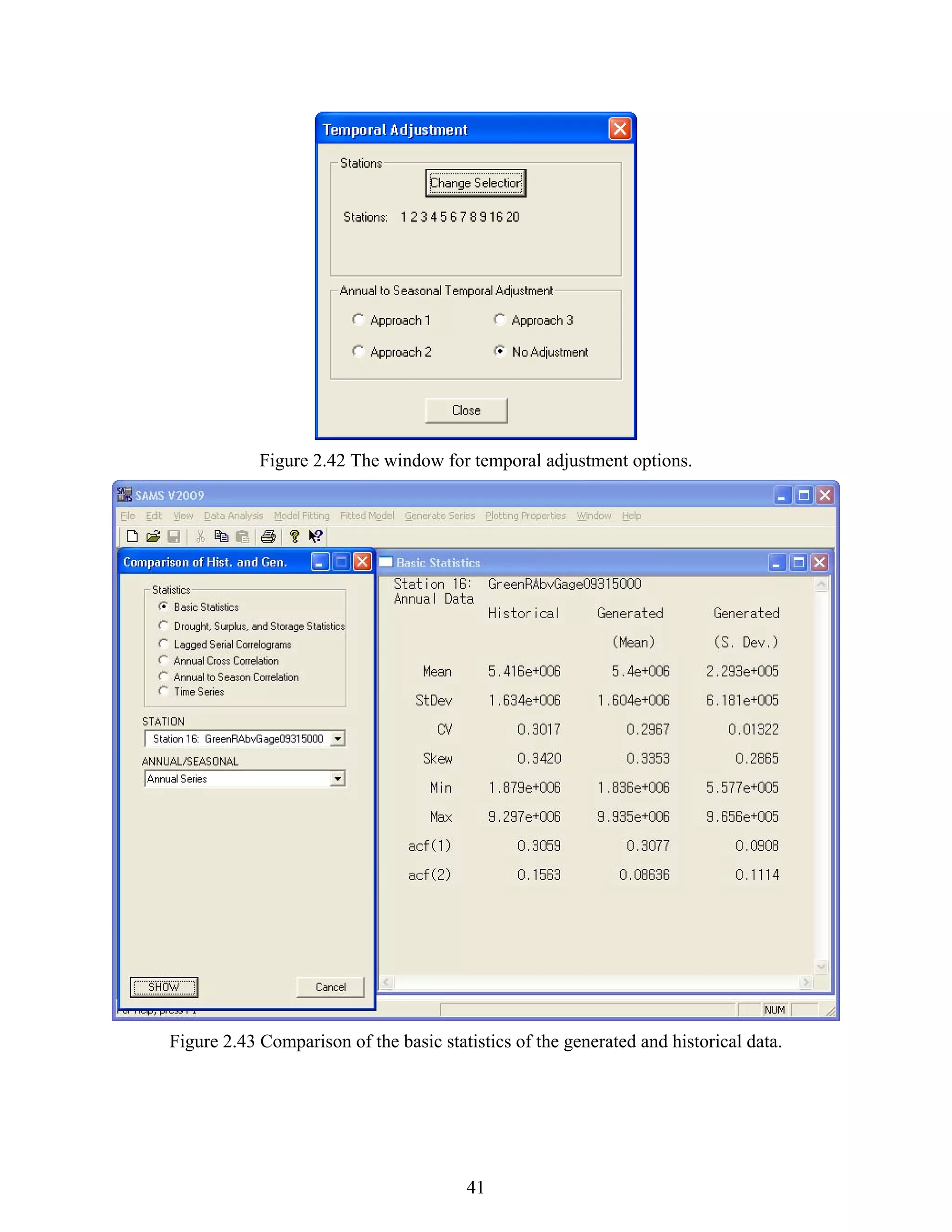 41
Figure 2.42 The window for temporal adjustment options.
Figure 2.43 Comparison of the basic statistics of the generated and historical data.
 