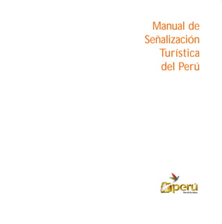 Manual de
Señalización
   Turística
   del Perú




           1
 