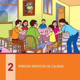 PLAN NACIONAL DE CALIDAD TURÍSTICA DEL PERÚ - CALTUR
16
OFRECER SERVICIOS DE CALIDAD
2
 