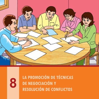 PLAN NACIONAL DE CALIDAD TURÍSTICA DEL PERÚ - CALTUR
46
LA PROMOCIÓN DE TÉCNICAS
DE NEGOCIACIÓN Y
RESOLUCIÓN DE CONFLICTOS
8
 