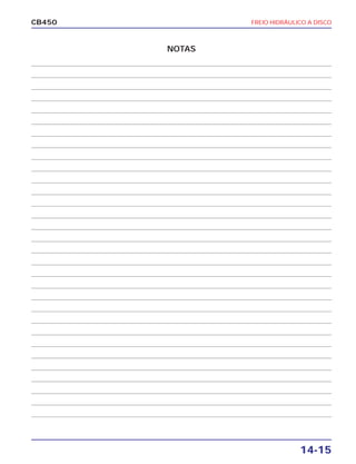 FREIO HIDRÁULICO A DISCO
14-15
CB450
NOTAS
 