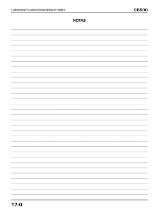 CB500
17-0
LUZES/INSTRUMENTOS/INTERRUPTORES
NOTAS
 