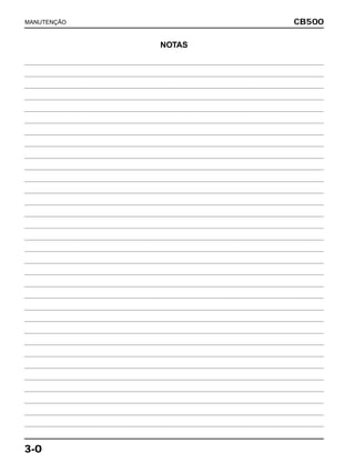CB500
3-0
MANUTENÇÃO
NOTAS
 