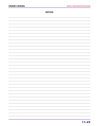 RODA TRASEIRA/SUSPENSÃO
11-49
CR80R•CR80RB
NOTAS
 