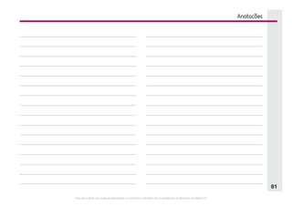 Este documento não pode ser reproduzido ou fornecido a terceiros sem a autorização da Electrolux do Brasil S.A.
61
Anotações
 