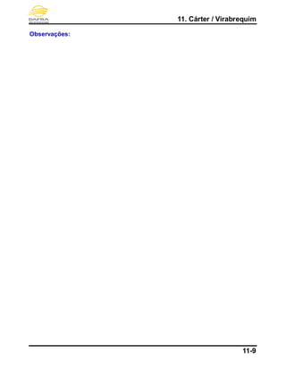 11. Cárter / Virabrequim
11-9
Observações:
 