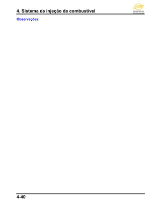 4. Sistema de injeção de combustível
4-40
Observações:
 