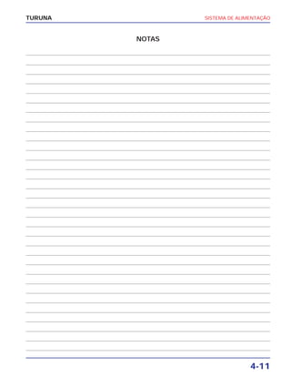 SISTEMA DE ALIMENTAÇÃO
4-11
TURUNA
NOTAS
 