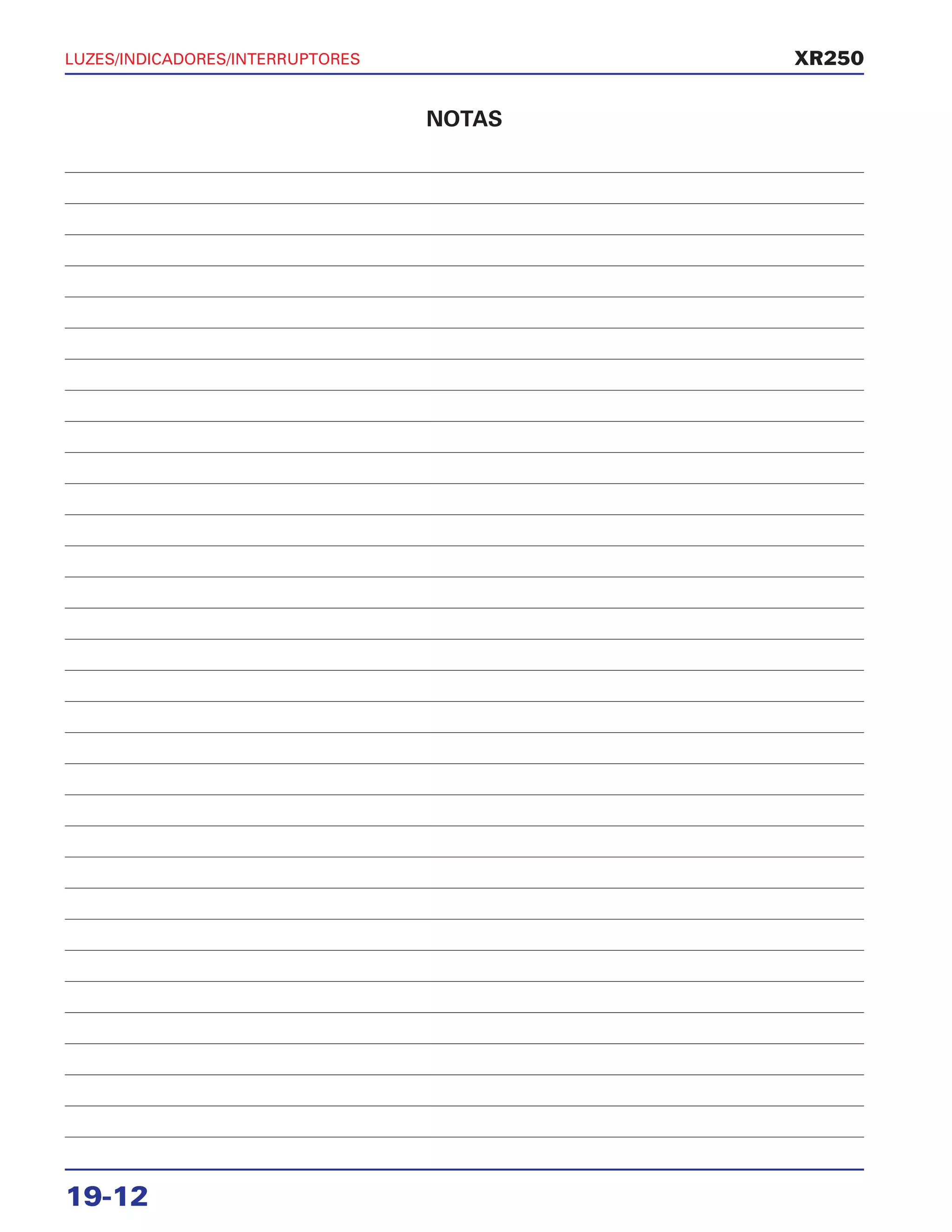 LUZES/INDICADORES/INTERRUPTORES
19-12
XR250
NOTAS
 