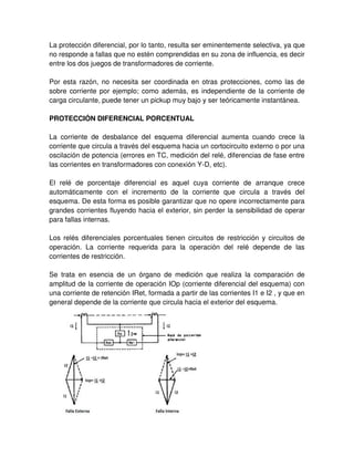 ANORMALIDADES QUE OCURREN EN LOS SISTEMAS ELÉCTRICOS
FALLAS ELÉCTRICAS
Una falla eléctrica implica dos posibles estados, una falta de aislación que se
traduce en un cortocircuito, o una falta de continuidad eléctrica que implica un
circuito abierto.
LOS TIPOS DE FALLAS EN UN SISTEMA DE ELÉCTRICO SON:
• Cortocircuitos.
• Circuitos Abiertos.
• Fallas simultáneas.
• Fallas en devanados.
• Fallas en evolución.
FALLAS ELÉCTRICAS
CORTOCIRCUITOS
Un concepto muy simple pero efectivo de cortocircuito, es el que lo define como el
fenómeno eléctrico que ocurre cuando dos puntos entre los cuales existe una
diferencia de potencial se ponen en contacto entre sí, caracterizándose por la
circulación de elevadas magnitudes de corriente hasta el punto de falla.
 