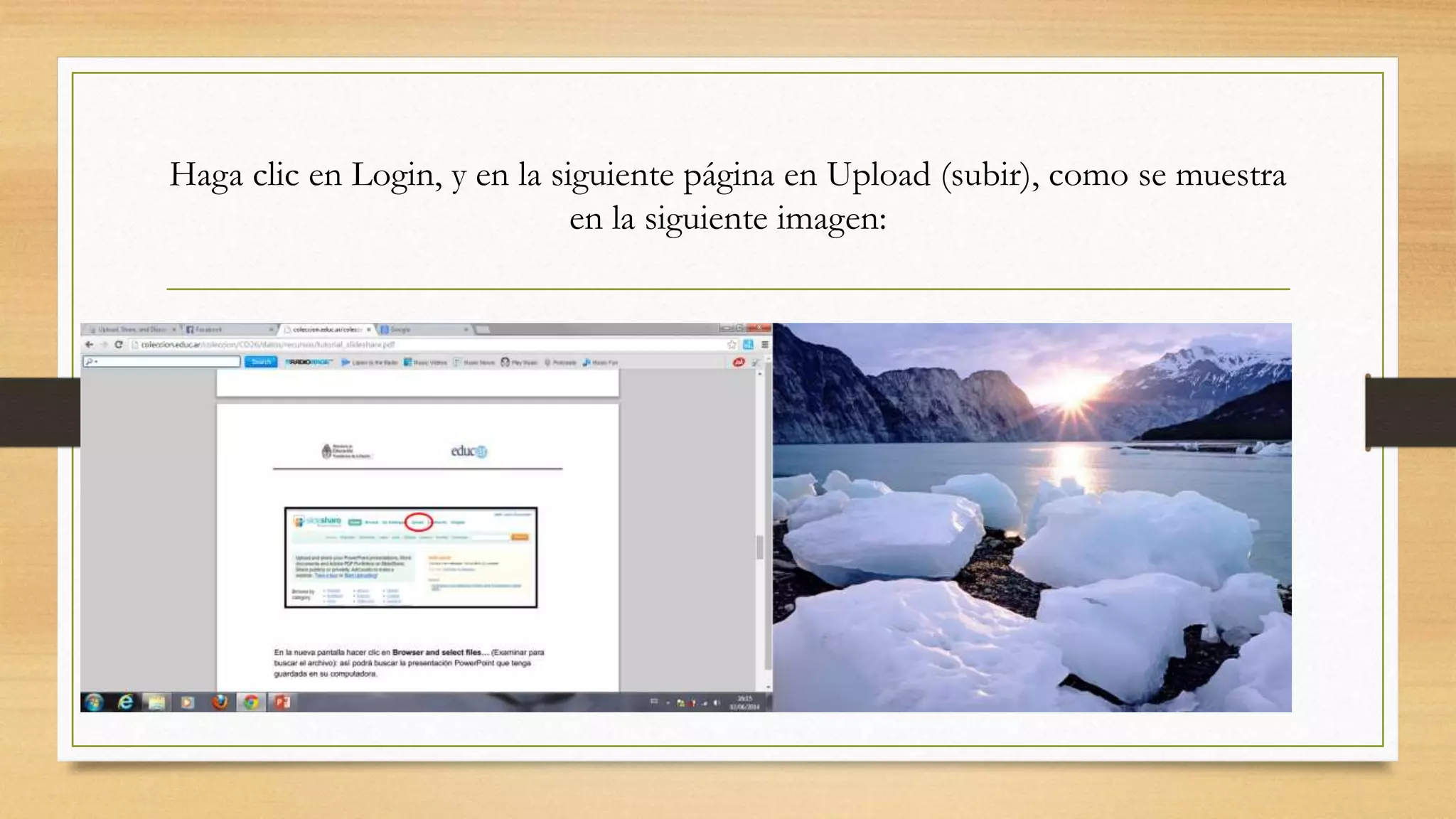 Haga clic en Login, y en la siguiente página en Upload (subir), como se muestra
en la siguiente imagen:
 