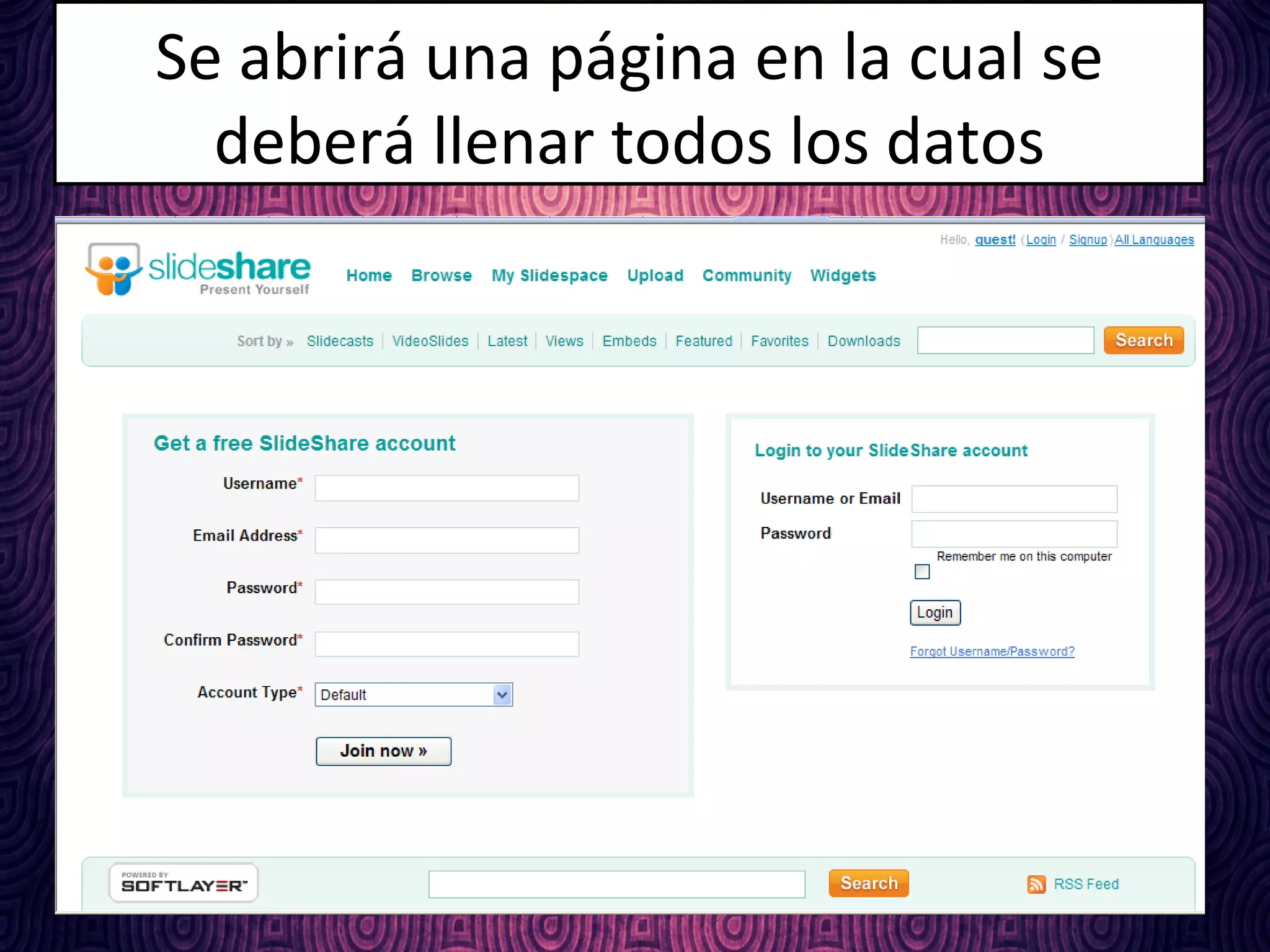 Se abrirá una página en la cual se
deberá llenar todos los datos
 