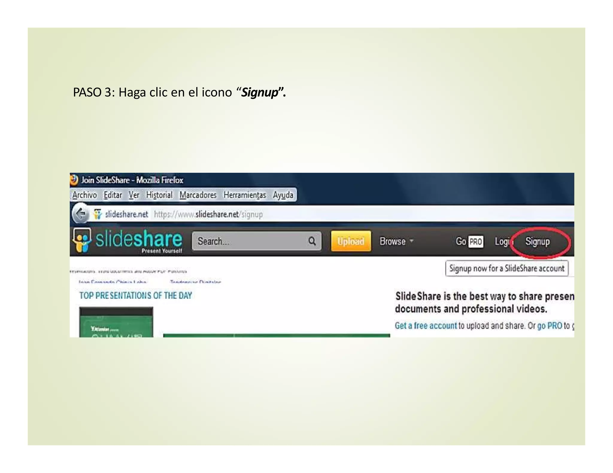 PASO 3: Haga clic en el icono “Signup”.
 