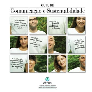 Guia de
Comunicação e Sustentabilidade




             CEBDS
 