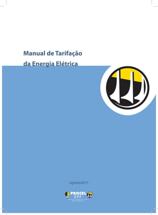 Manual de Tarifação
da Energia Elétrica
Agosto/2011
 