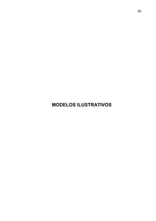 55

MODELOS ILUSTRATIVOS

 