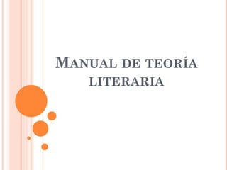 MANUAL DE TEORÍA
   LITERARIA
 