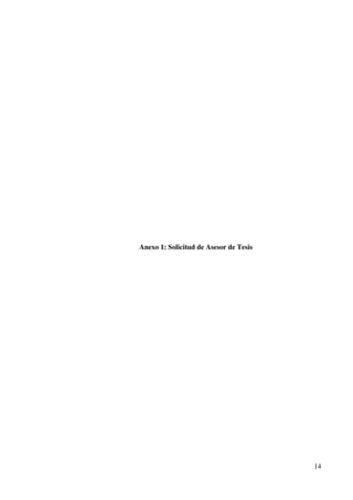Anexo 1: Solicitud de Asesor de Tesis




                                        14
 