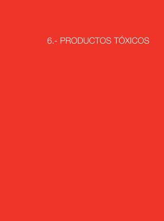 6.- PRODUCTOS TÓXICOS
 