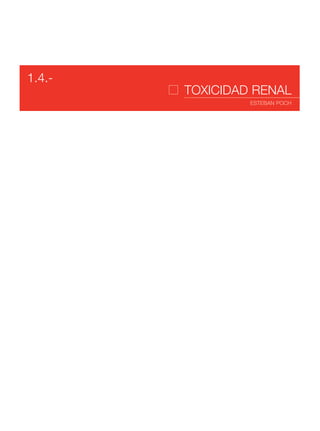 TOXICIDAD RENAL
ESTEBAN POCH
1.4.-
 