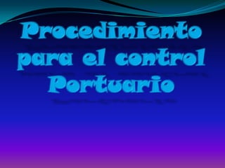 Procedimiento para el control Portuario
