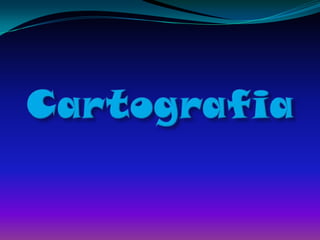 Cartografia