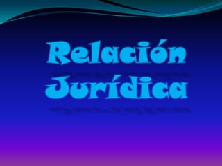 Relación Jurídica