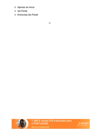 Apenas se mova
Ido Portal
Entrevista Ido Portal
13
 