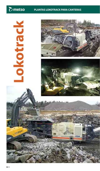8–5
Lokotrack
PLANTAS LOKOTRACK PARA CANTERAS
 