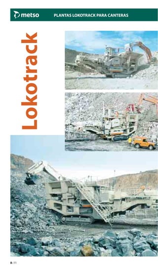 8–11
Lokotrack
PLANTAS LOKOTRACK PARA CANTERAS
 