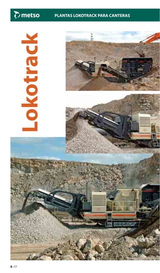 8–17
Lokotrack
PLANTAS LOKOTRACK PARA CANTERAS
 