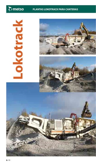 8–19
Lokotrack
PLANTAS LOKOTRACK PARA CANTERAS
 