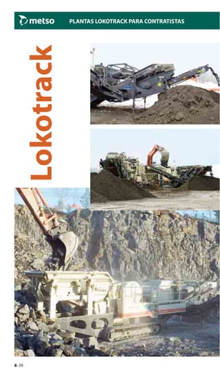 8–39
PLANTAS LOKOTRACK PARA CONTRATISTAS
Lokotrack
 