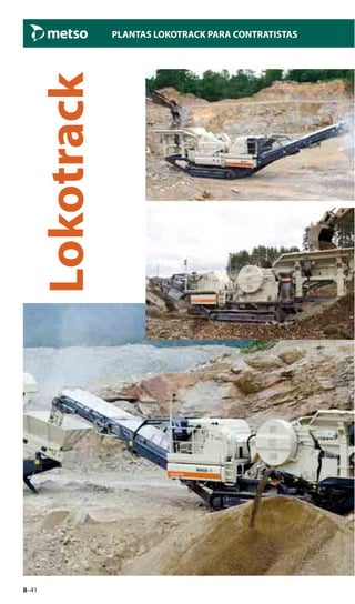 8–41
PLANTAS LOKOTRACK PARA CONTRATISTAS
Lokotrack
 