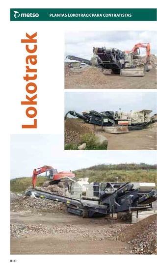 8–43
PLANTAS LOKOTRACK PARA CONTRATISTAS
Lokotrack
 