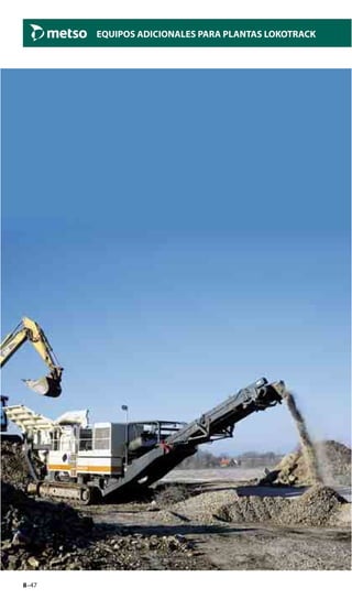 8–47
EQUIPOS ADICIONALES PARA PLANTAS LOKOTRACK
 