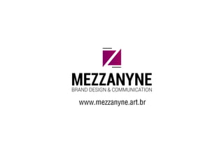 www.mezzanyne.art.br
 