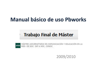 Manual básico de uso Pbworks 2009/2010 