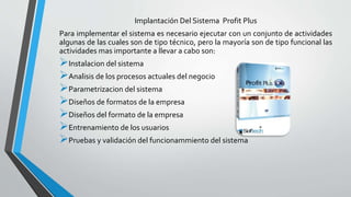 Manual de usos del sistema profit plus | PPTX