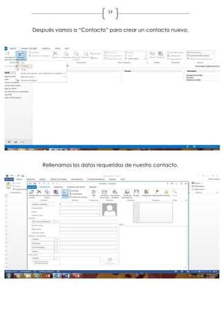 13
Después vamos a “Contacto” para crear un contacto nuevo.
Rellenamos los datos requeridos de nuestro contacto.
 