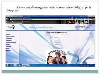 En esta pantalla se registran los interpretes, con un código y tipo de interprete. 