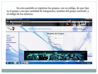 En esta pantalla se registran los grupos, con su código, de que tipo es el grupo o sea por cantidad de integrantes, nombre del grupo currículo, y el código de los músicos.  