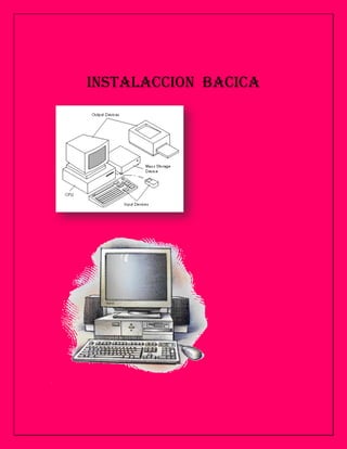 INSTALACCION BACICA
 
