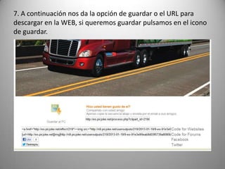 7. A continuación nos da la opción de guardar o el URL para
descargar en la WEB, si queremos guardar pulsamos en el icono
de guardar.
 