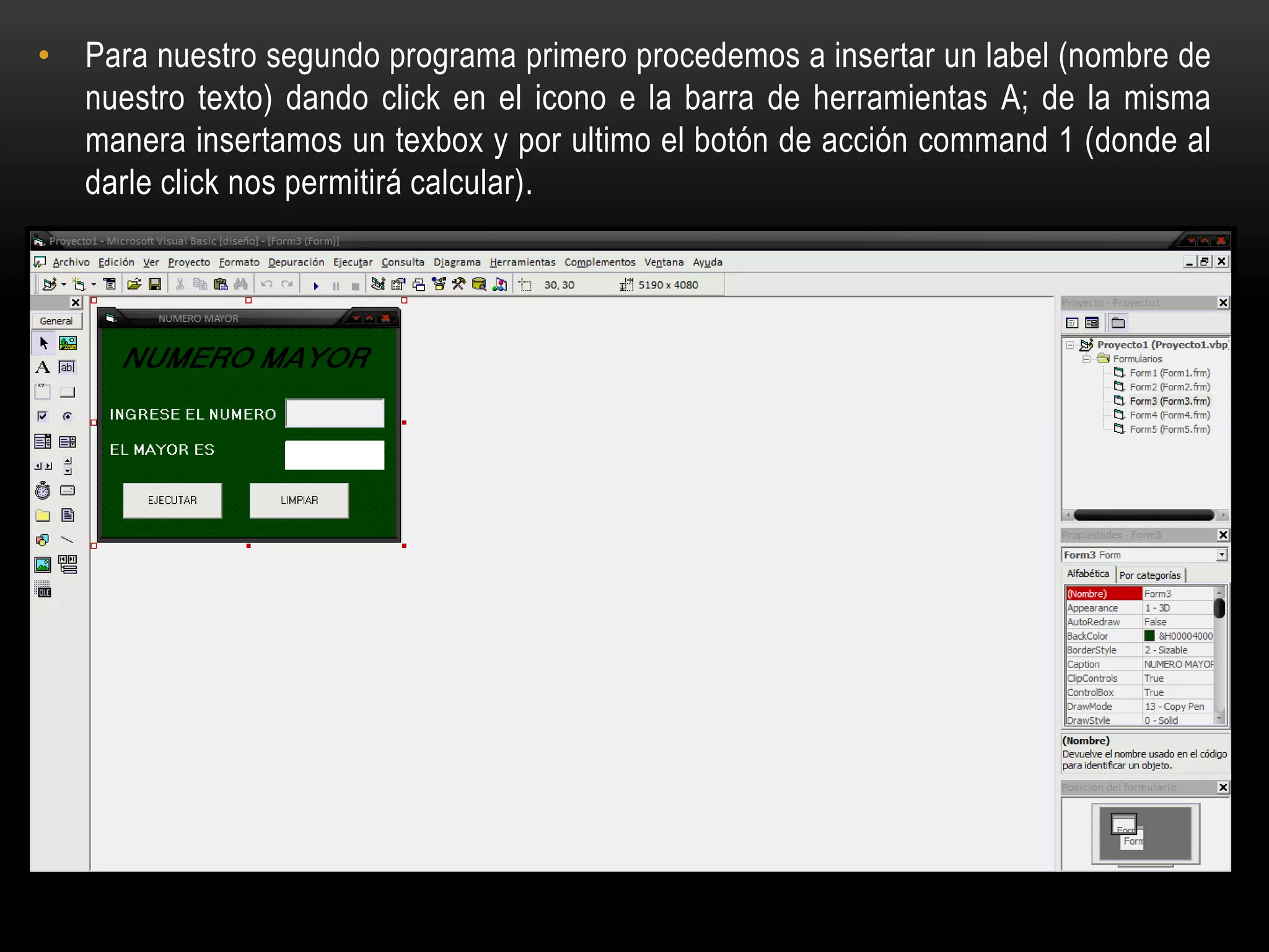 • Para nuestro segundo programa primero procedemos a insertar un label (nombre de
nuestro texto) dando click en el icono e la barra de herramientas A; de la misma
manera insertamos un texbox y por ultimo el botón de acción command 1 (donde al
darle click nos permitirá calcular).
 